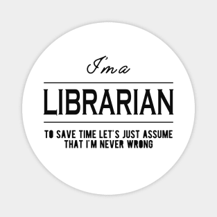 Librarian - Let's just assume I'm never wrong Magnet